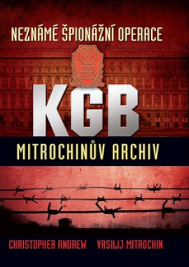 Obálka k Neznámé špionážní operace KGB (Mitrochinův archiv I)